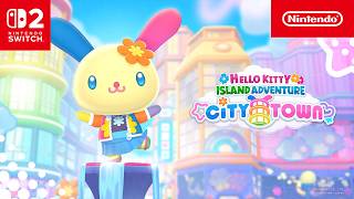 Nintendo Hello Kitty Island Adventure – Nintendo Switch 2 Edition: City Town Release Date Reveal