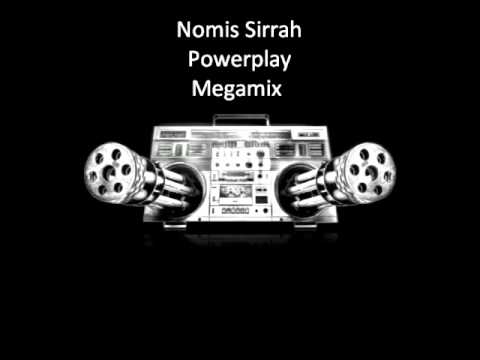 Nomis Sirrah - Powerplay - Megamix
