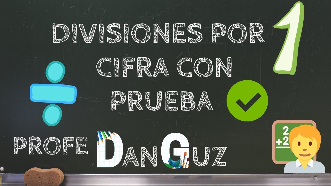DIVISIONES POR UNA CIFRA || Con prueba ||