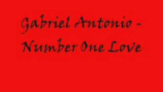 Gabriel Antonio - Number One Love (lyrics)