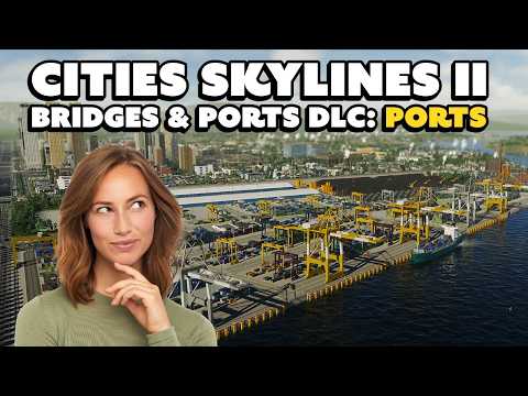 How Much More Is There? 🤔 | Cities Skylines 2 Bridges & Ports Dev Diary #2