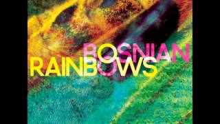 Bosnian Rainbows - Eli