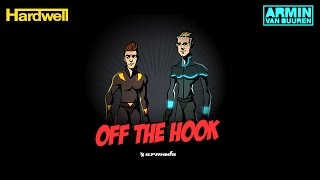 Hardwell & Armin van Buuren - Off The Hook (Original Mix)