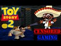 Toy Story 2 Censorship Censored Gaming