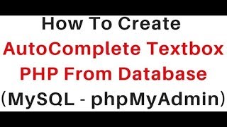 PHP | Autocomplete Textbox From MySQL (phpMyAdmin 4.5.1) Database