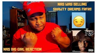 Nas - Big Girl (REACTION) | GHETTO BONNIE &amp; CLYDE TYPE OF ISH 👍🔥