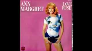 ANN MARGRET - Love rush - 1979