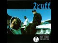 2Ruff Ruff Is The Way 1994