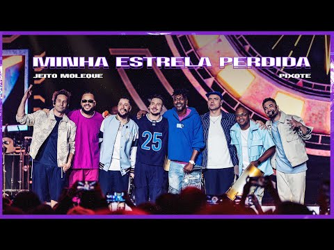 Jeito Moleque, @GrupoPixote - Minha Estrela Perdida (Ao Vivo)