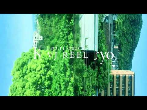 K ryo VJ REEL　2022/11→2025/07