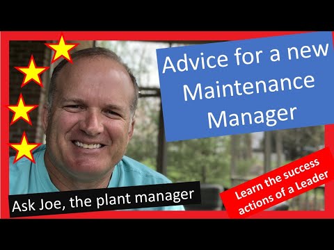Advice for a new Maintenance Manager?   7 ways I've seen leaders fail