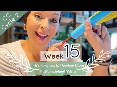 CC Cycle 2 Week 15: Foundations Memory Work, Review Game, & Homeschool Ideas