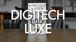 Digitech Luxe (demo)