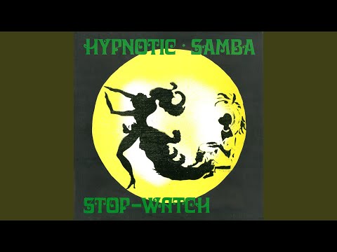 Hypnotic Samba / Stop Watch (original 1984 version)