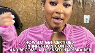 HOW TO GET CERTIFIED IN INFECTION CONTROL AND BECOME A LICENSED HAIR BRAIDER