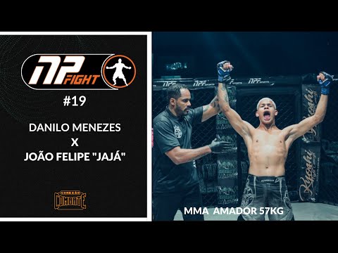 Luta Card Amador NP FIGHT 19   Danilo Menezes  x  João Felipe "Jajá"