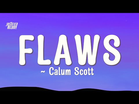 Calum Scott - Flaws (Lyrics)(Spedup)