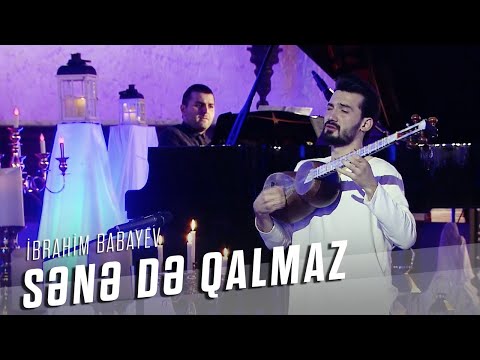 Ibrahim Babayev - Sene de qalmaz (live)
