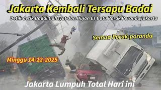 Download lagu JAKARTA KEMBALI DI HANTAM BADAI 14/12/2025,DETIK² BADAI DAHSYAT HANCURKAN JAKARTA, HUJAN ES JAKARTA mp3 Download lagu JAKARTA KEMBALI DI HANTAM BADAI 14/12/2025,DETIK² BADAI DAHSYAT HANCURKAN JAKARTA, HUJAN ES JAKARTA mp3