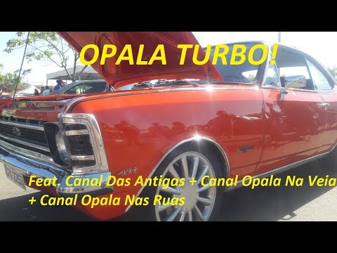 OPALA TURBO DE RUA! + ENCONTRO CENTRO OESTE  Feat. Canal Das Antigas + Canal Opala na Veia!