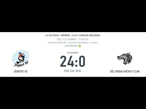 U14 3X3 NYUGAT - MÉRKŐZÉS - U14 H7  / JÉGKERT SE- DÉL-BUDAI HOCKEY CLUB 2022.11.26. Kaposvár