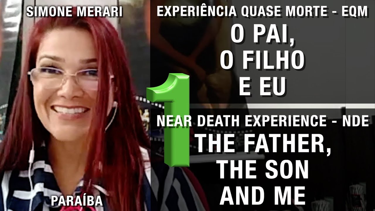 EQM – O pai, o filho e eu | NDE – The father, the son and me