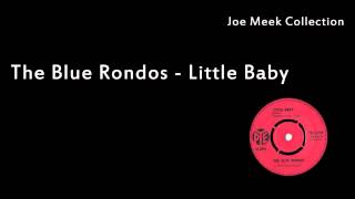 The Blue Rondos - Little Baby (Joe Meek)