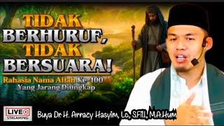 Download lagu RAHASIA NAMA ALLAH KE-100 YANG TIDAK BERHURUF DAN TIDAK BERSUARA - BUYA ARRAZY HASYIM mp3