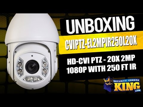 Unboxing - 20X 1080P HD-CVI PTZ with 250 Ft. IR - CVIPTZ EL2MPIR250L20X