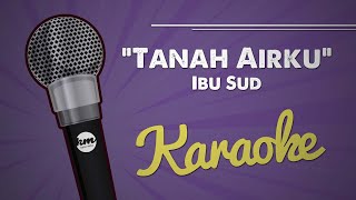 Download lagu Tanah Airku - Lirik & Karaoke / No Vocal 2021 mp3