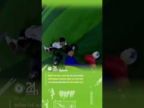 Giữ chân kiểu gì thế này #24hmedia #24hsports #thethaomoingay #football #bongda