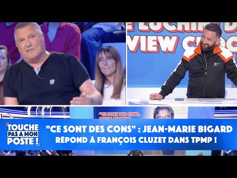"They're idiots": Jean-Marie Bigard responds to François Cluzet on TPMP!