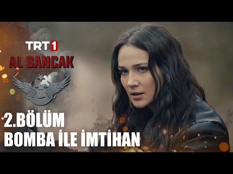 Nadia ve Ali Yüzbaşı'nın Bomba ile İmtihanı - Al Sancak 2. Bölüm