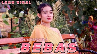 Download lagu BEBAS / LAGU VIRAL / NINGSIH DA mp3 Download lagu BEBAS / LAGU VIRAL / NINGSIH DA mp3
