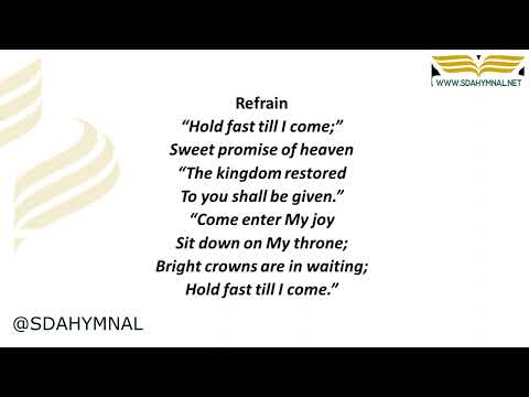 Hold Fast Till I Come Hymn Instrumental With Lyrics | SDA HYMNAL 600