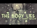 The Body Lies | Johnny Hollow 