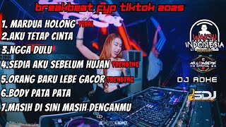 Download lagu DJ BREAKBEAT FYP TIKTOK 2025 - MARDUA HOLONG X AKU TETAP CINTA - DJ ADHE mp3