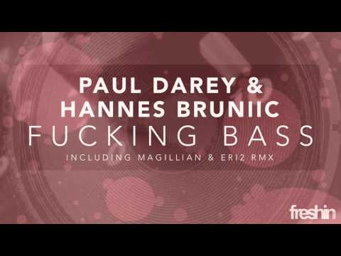 Paul Darey & Hannes Bruniic - Fucking Bass (Original Mix)