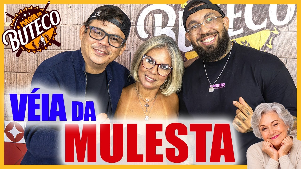 A MAGIA DO BUTECO - VÉIA DA MULESTA