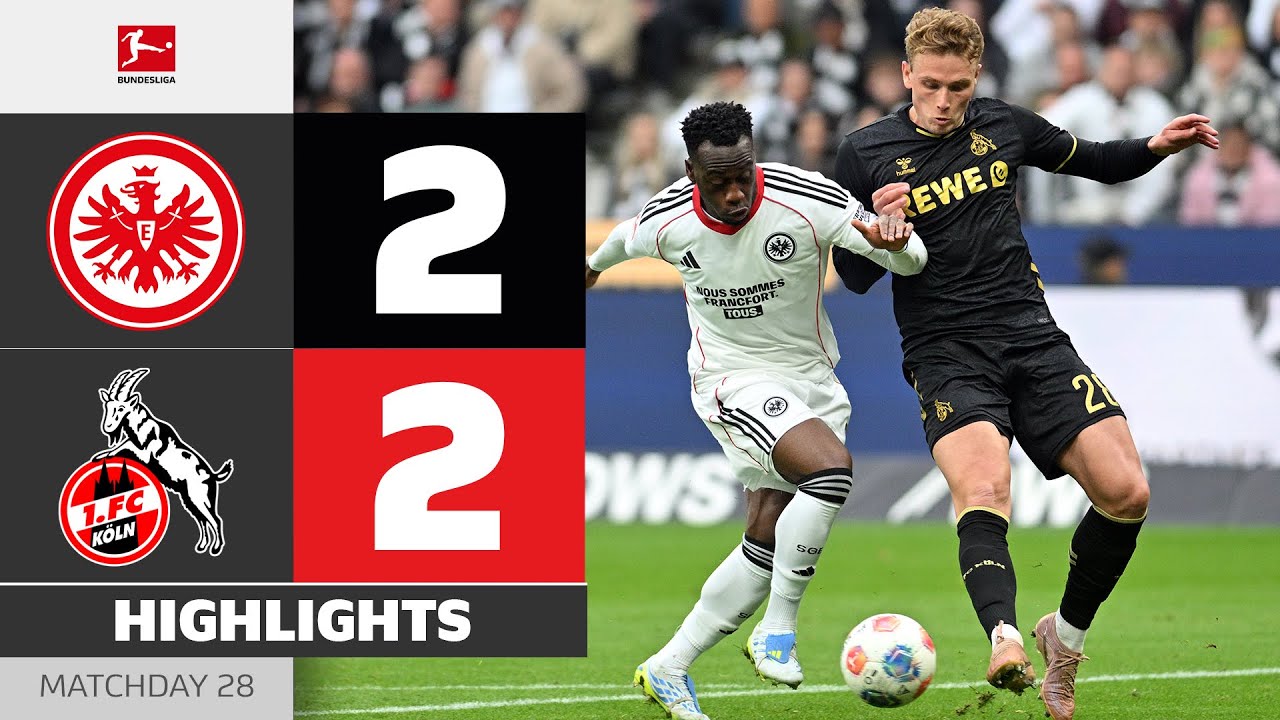  EINTRACHT FRANKFURT - 1. FC KÖLN | Highlights | MD 28 – Bundesliga