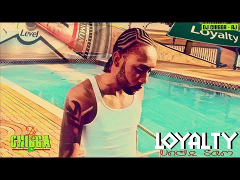 Unkle Sam - Loyalty (Glory Days Riddim)