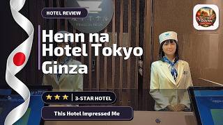 Henn na Hotel Tokyo Ginza - This Hotel Impressed Me | Tokyo, Japan🏨