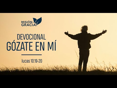 Devocional Gózate en Mí | Lucas 10:19-20 | John Mazariegos