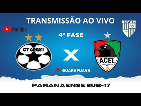 CT GRESFI X ACEL/CHOPINZINHO - 4ª FASE - PARANAENSE SUB 17