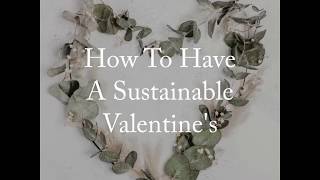 How to have a eco-friendly & sustainable Valentine's Day