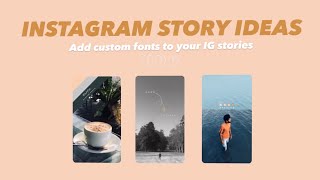 INSTAGRAM STORY IDEAS | how to add fancy fonts to Instagram stories