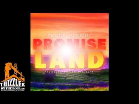 D. Bledsoe x Erk Tha Jerk - Promise Land (prod. Erk Tha Jerk) [Thizzler.com]