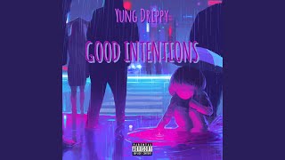 Good Intentions Music Video