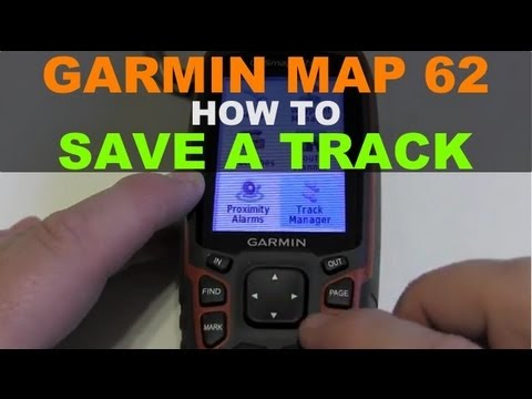 Garmin GPSMAP 62 64 64X - How to Save a Track