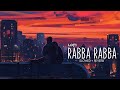 Rabba Rabba - Lofi (Slowed+Reverb) | Mohit Chauhan | Lierix Nation